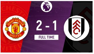 英超-曼联2-1逆转战胜富勒姆 B费&桑乔破门!德赫亚扑点
