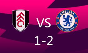 英超-切尔西2-1战胜富勒姆 终结客场8场不胜 内托绝杀19岁乔治远射